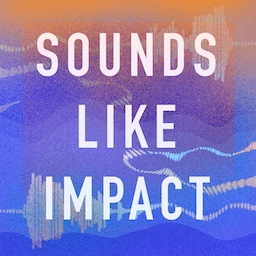 Sounds Like Impact